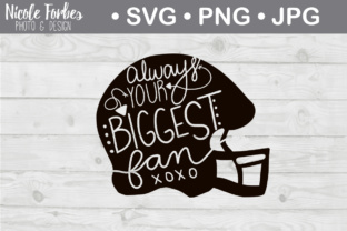 Always Your Biggest Fan Football Mom SVG for Crafts & Graphics Sellers