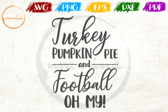Fall Fun with Turkey Pumpkin Pie and Football Oh My Graphics