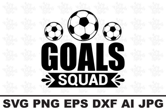 Goals Squad Football Svg Design