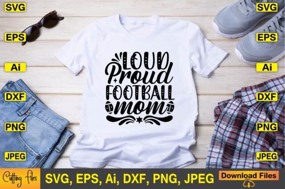 Loud Proud Football Mom SVG Design Cute: Crafts & Graphics for Bold Branding