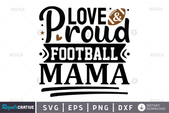 Love and Proud Football Mama SVG Design for Crafts & Graphics