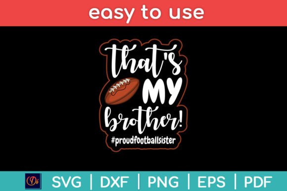 That's My Brother Proud Football Sister Graphics for Crafts & Creative Marketing